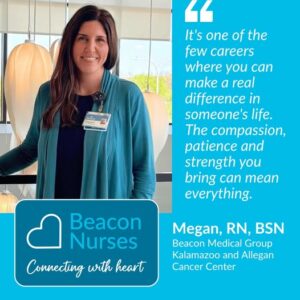 Megan Bridgeman, BSN, RN | Beacon Medical Group Kalamazoo and Allegan Cancer Center